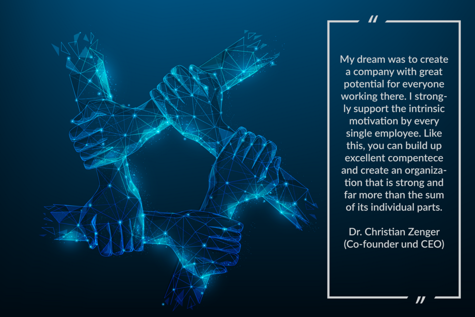 Quote by Dr. Christian Zenger Quote by Dr. Christian Zenger:" My dream was to create a company with great potential for everyone working there. I strongly support the intrinsic motivation by every single employee. Like this, you can build up excellent competence and create an organization that is strong and far more than the sum of its individual parts."